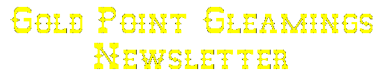 Gold Point Gleamings Newsletter